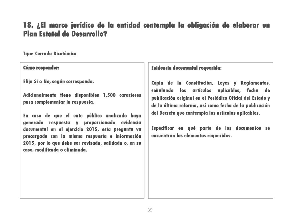 18. ¿El marco jurídico de la entidad contempla la obligación de elaborar un Plan Estatal de Desarrollo