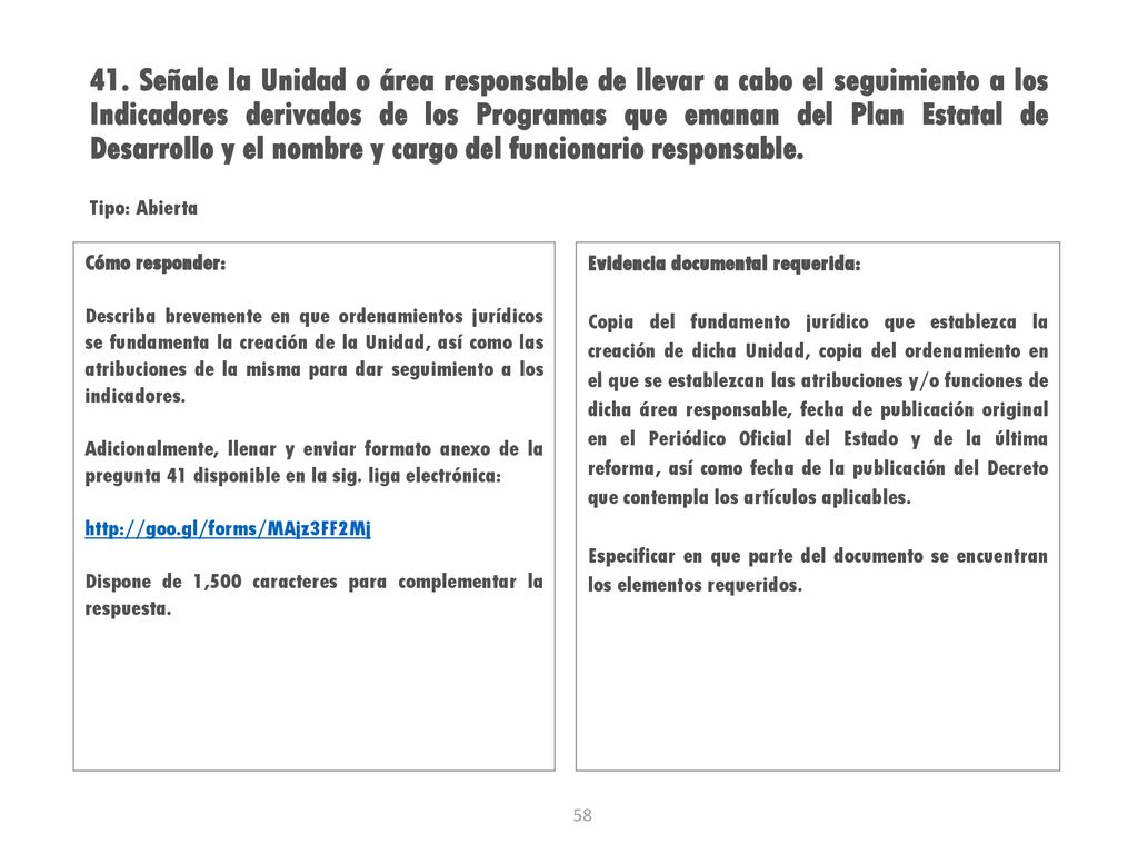 41. Señale la Unidad o área responsable de llevar a cabo el seguimiento a los Indicadores derivados de los Programas que emanan del Plan Estatal de Desarrollo y el nombre y cargo del funcionario responsable.