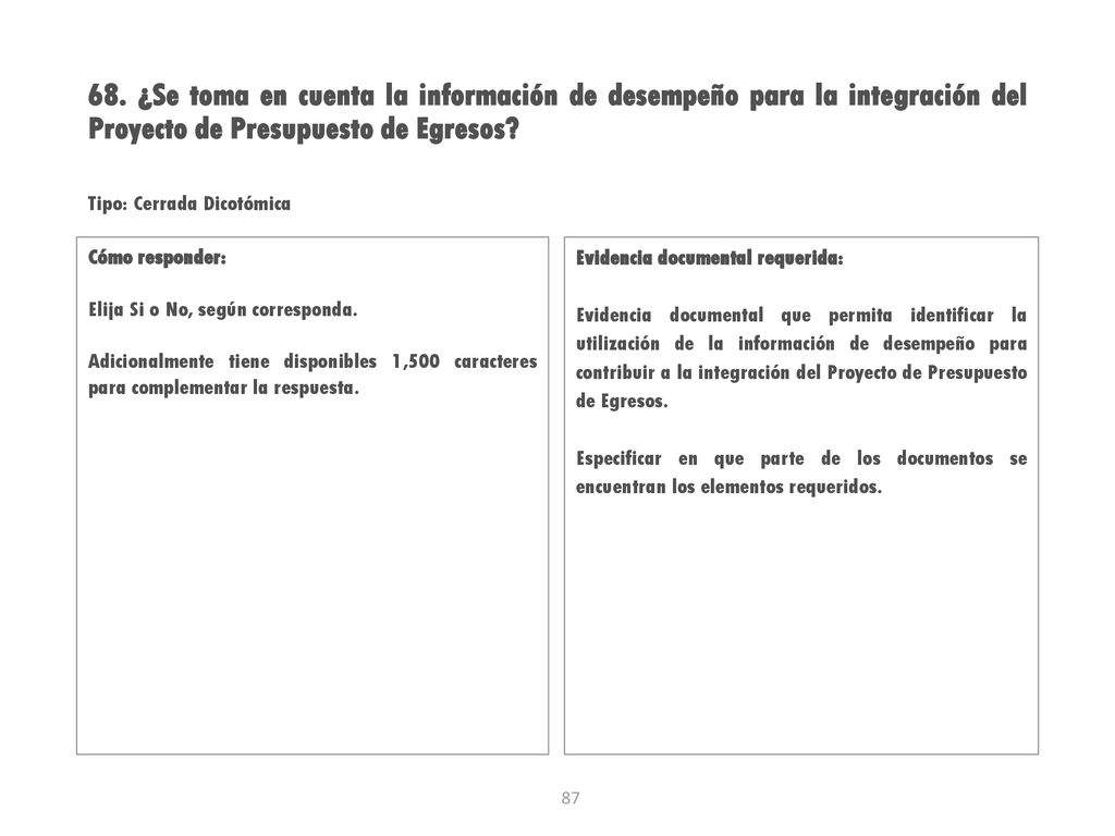 68. ¿Se toma en cuenta la información de desempeño para la integración del Proyecto de Presupuesto de Egresos