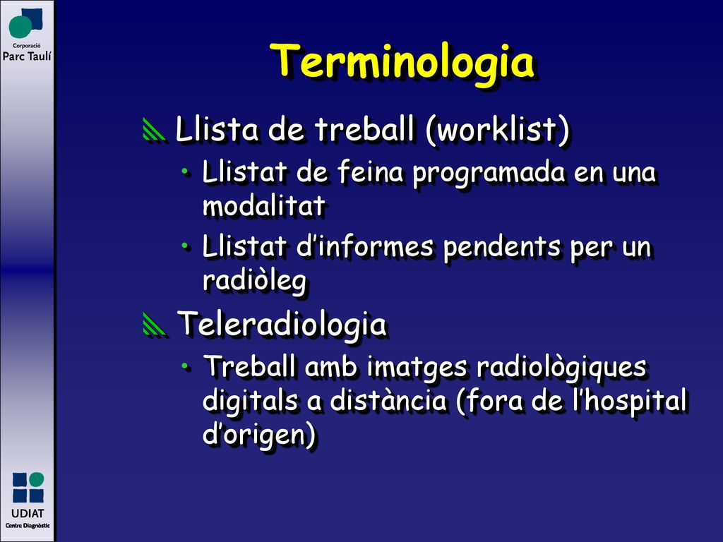 Terminologia Llista de treball (worklist) Teleradiologia