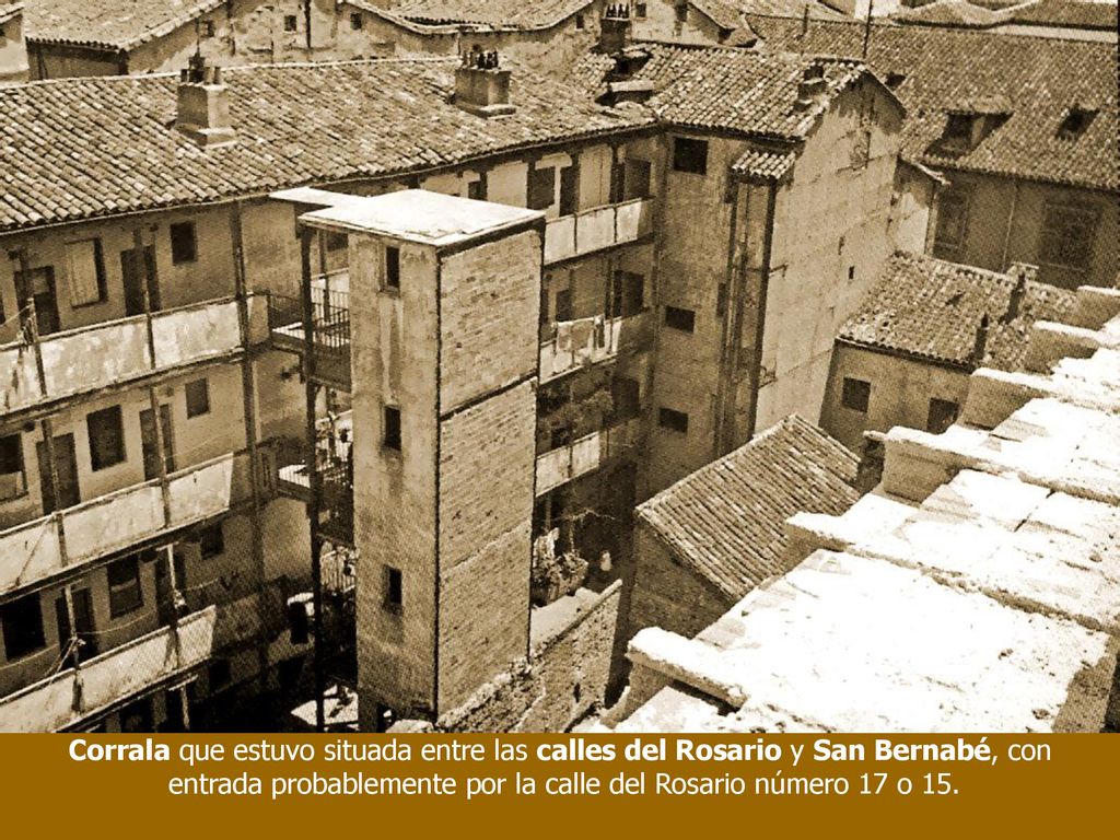 entrada probablemente por la calle del Rosario número 17 o 15.