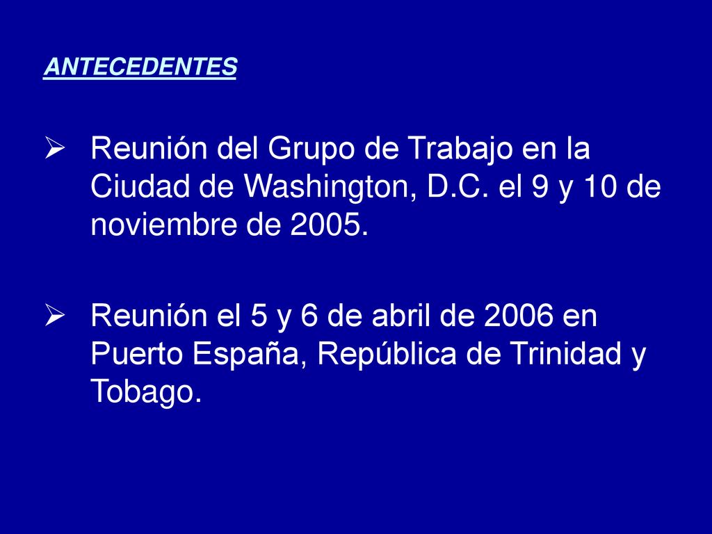 ANTECEDENTES Reunión del Grupo de Trabajo en la Ciudad de Washington, D.C. el 9 y 10 de noviembre de