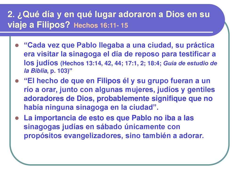 2. ¿Qué día y en qué lugar adoraron a Dios en su viaje a Filipos