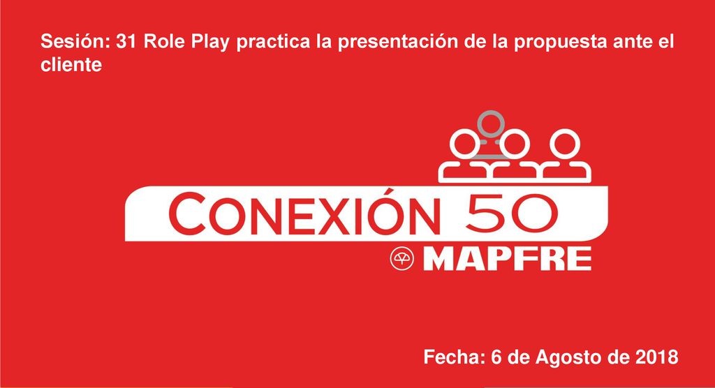 Sesión: 31 Role Play practica la presentación de la propuesta ante el cliente