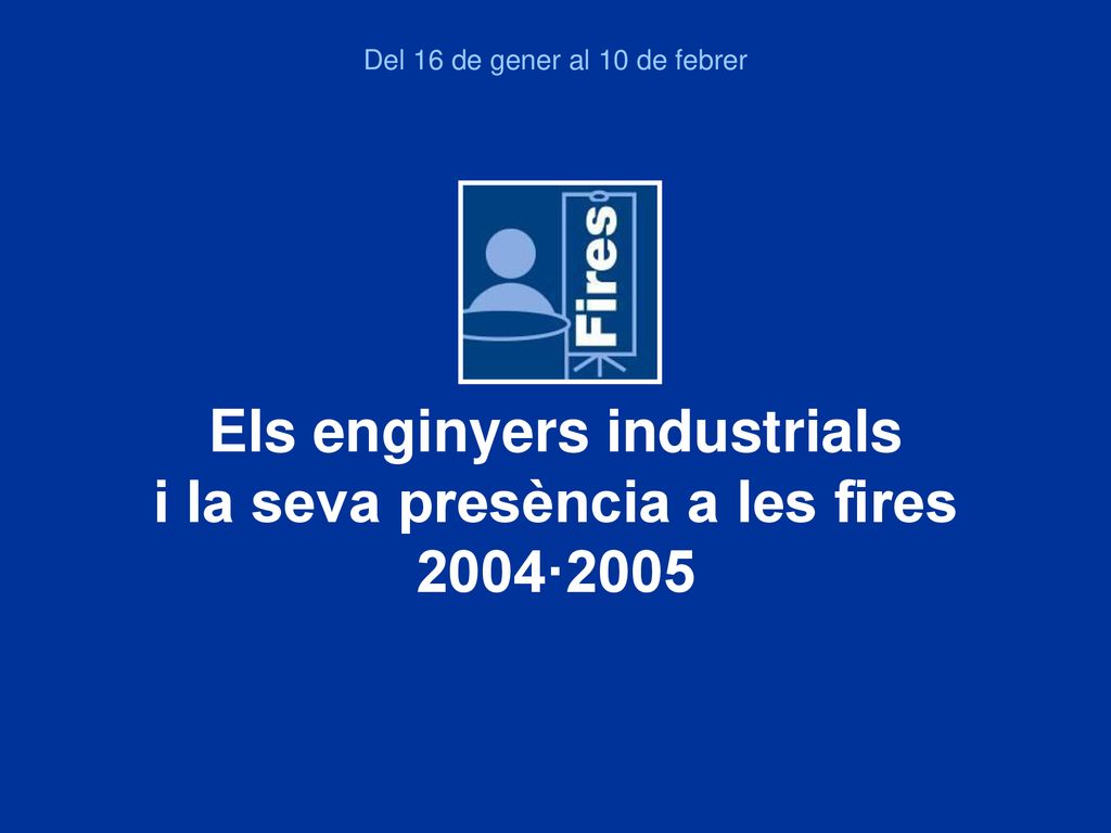 Els enginyers industrials i la seva presència a les fires 2004·2005