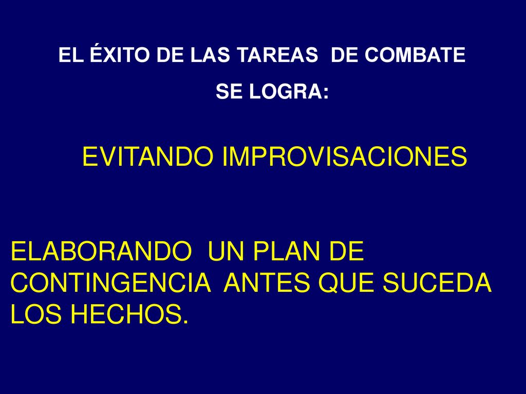 ELABORANDO UN PLAN DE CONTINGENCIA ANTES QUE SUCEDA LOS HECHOS.