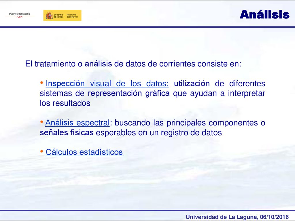 Análisis El tratamiento o análisis de datos de corrientes consiste en: