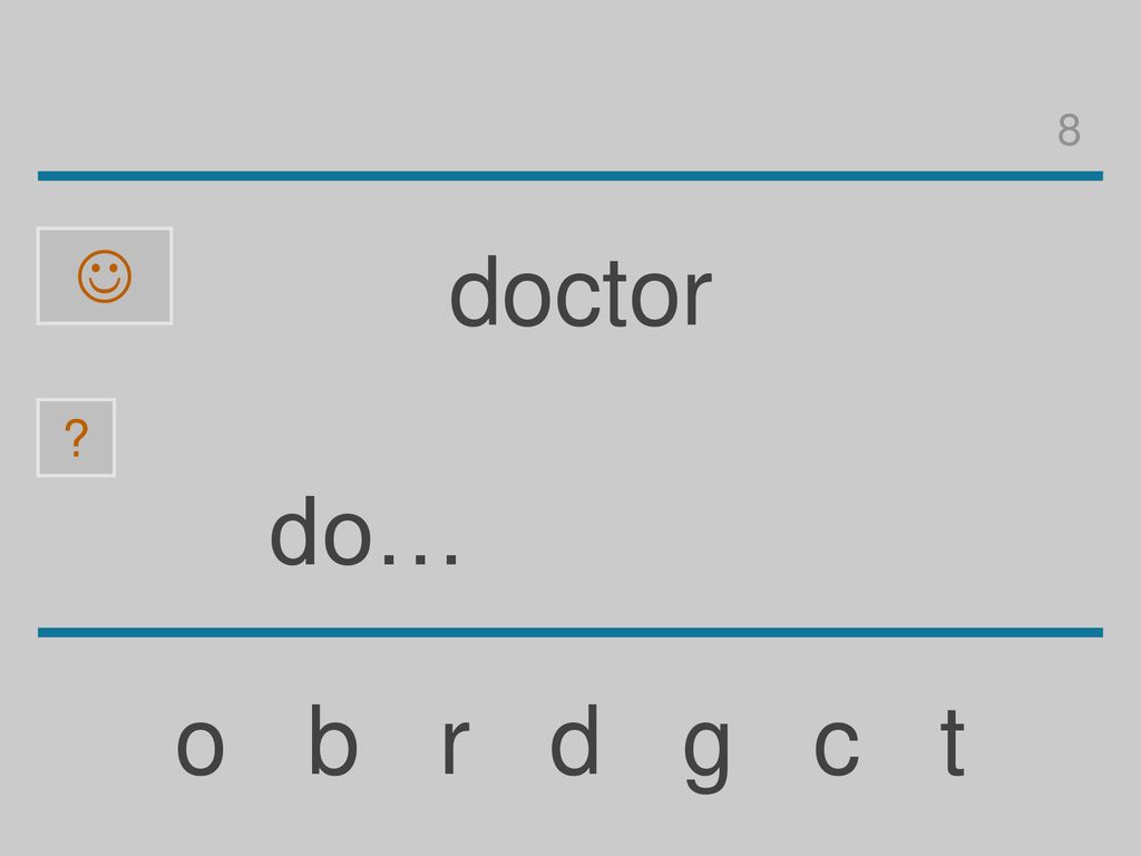 8  doctor do… o b r d g c t