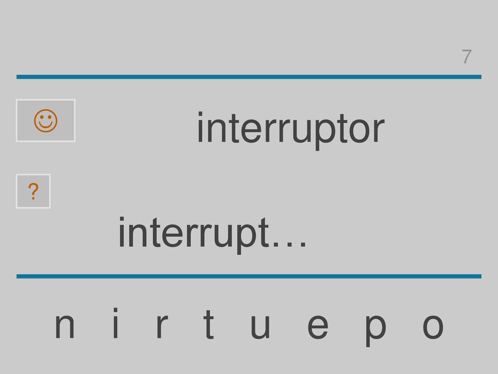 7  interruptor interrupt… n i r t u e p o