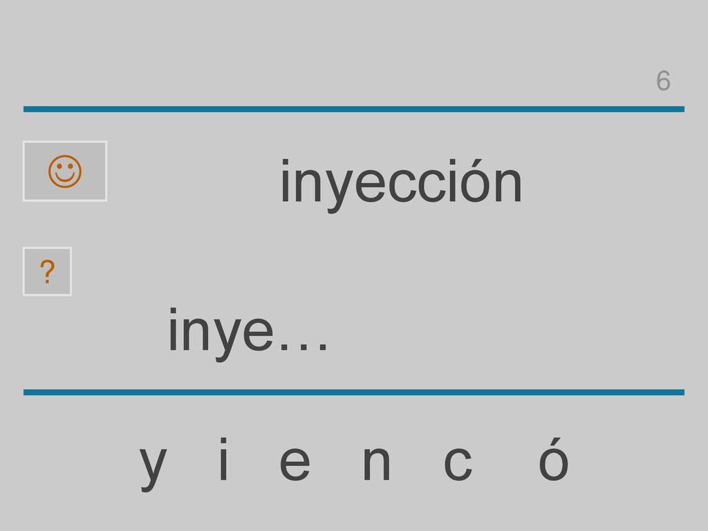 6  inyección inye… y i e n c ó