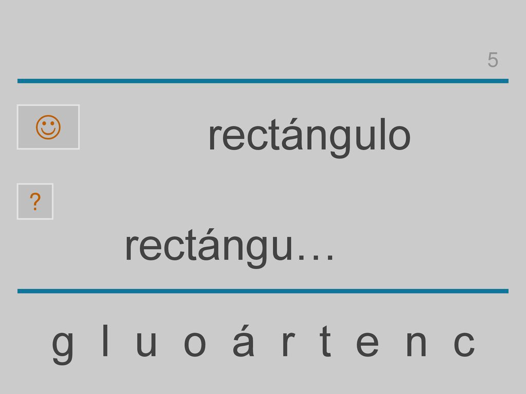 5  rectángulo rectángu… g l u o á r t e n c