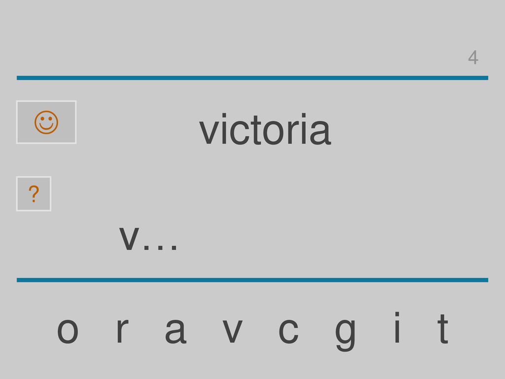 4  victoria v… o r a v c g i t