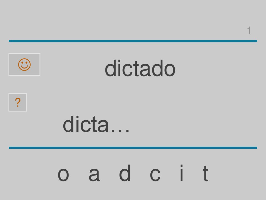 1  dictado dicta… o a d c i t
