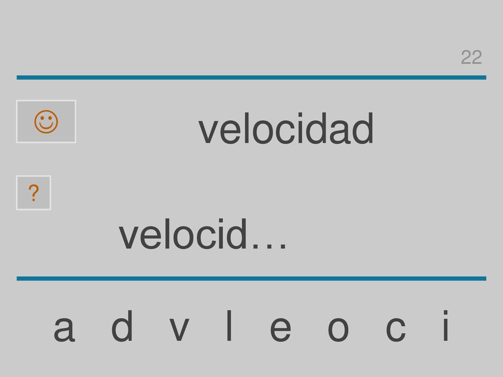 22  velocidad velocid… a d v l e o c i