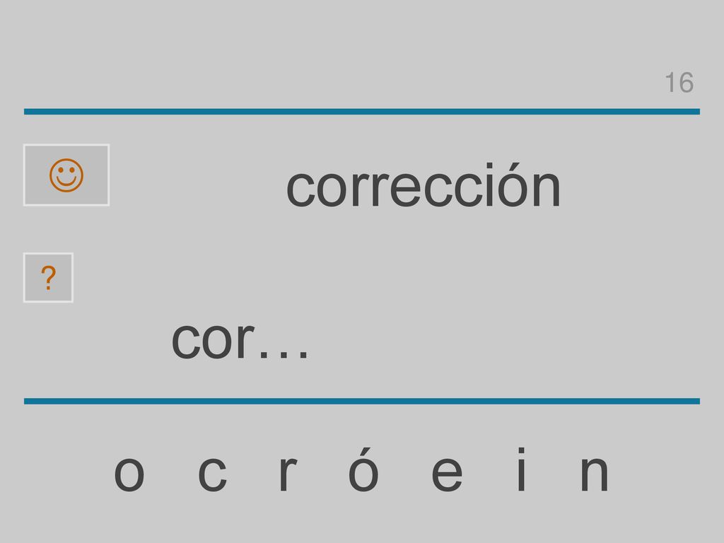 16  corrección cor… o c r ó e i n