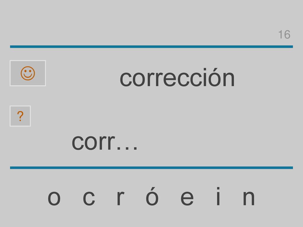 16  corrección corr… o c r ó e i n