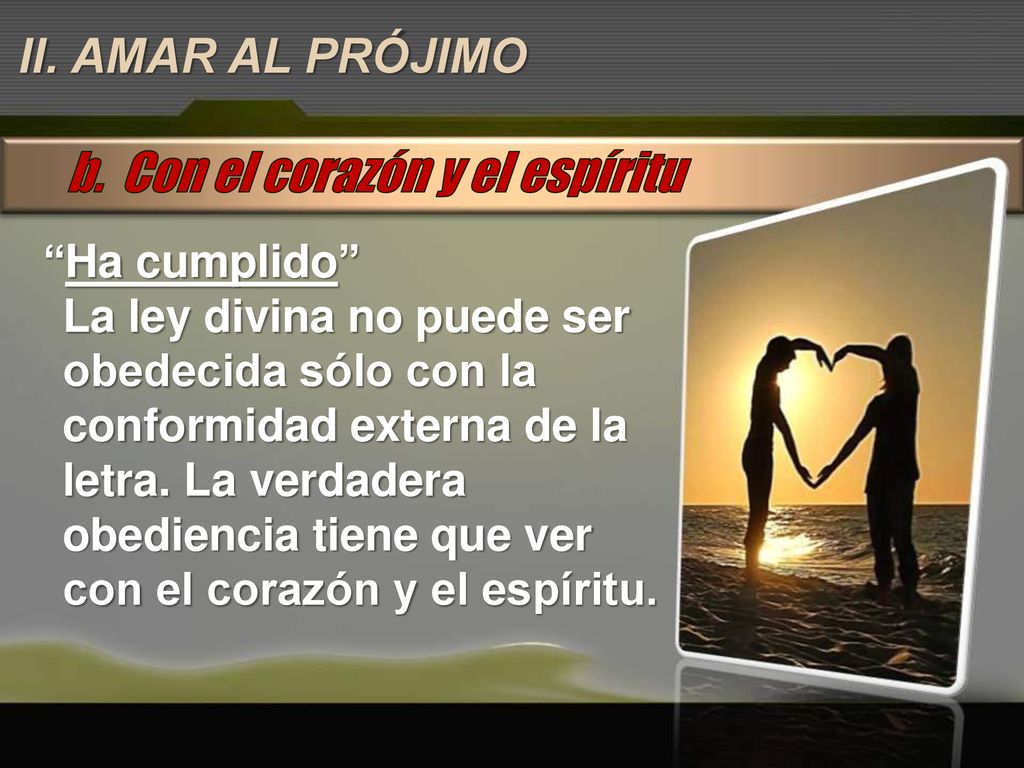 b. Con el corazón y el espíritu