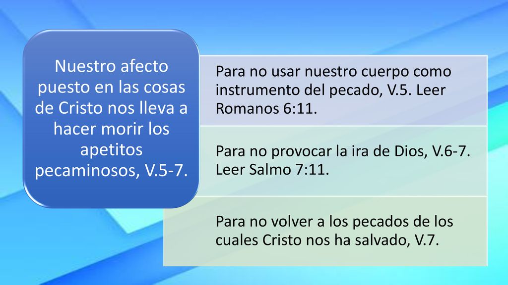 Para no usar nuestro cuerpo como instrumento del pecado, V. 5