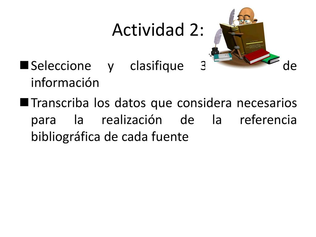 Actividad 2: Seleccione y clasifique 3 fuentes de información
