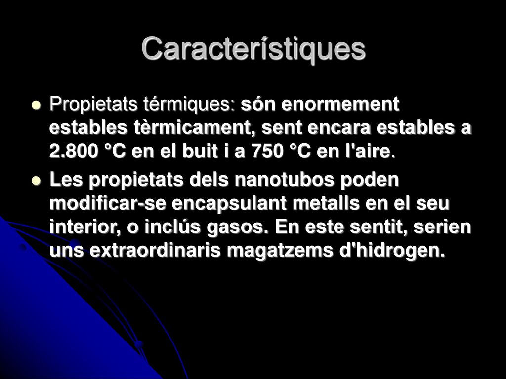 Característiques Propietats térmiques: són enormement estables tèrmicament, sent encara estables a °C en el buit i a 750 °C en l aire.