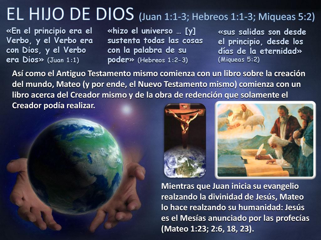 EL HIJO DE DIOS (Juan 1:1-3; Hebreos 1:1-3; Miqueas 5:2)