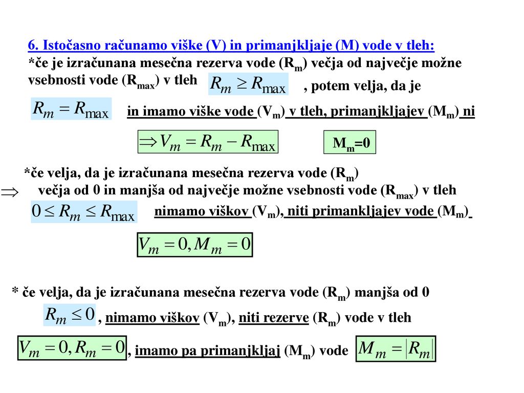 6. Istočasno računamo viške (V) in primanjkljaje (M) vode v tleh: