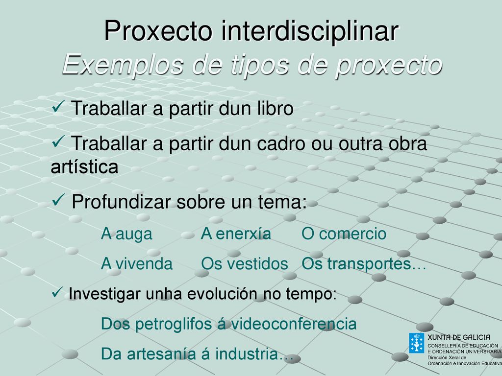 Proxecto interdisciplinar Exemplos de tipos de proxecto