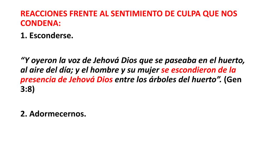 REACCIONES FRENTE AL SENTIMIENTO DE CULPA QUE NOS CONDENA: 1