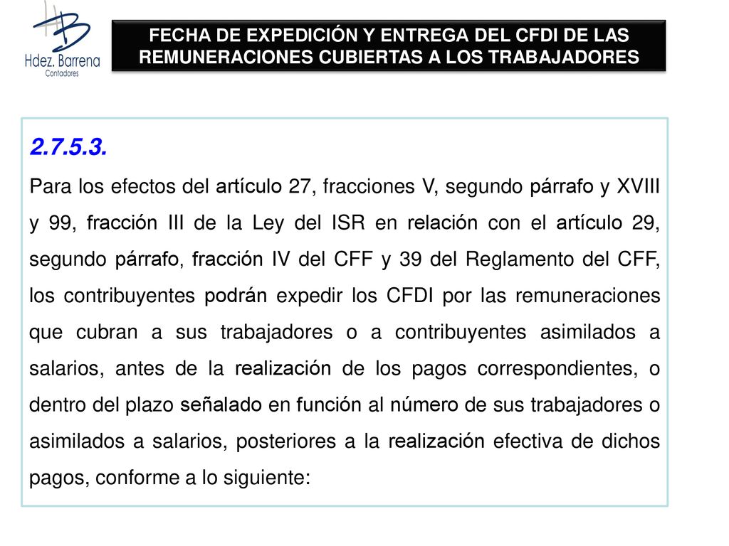 FECHA DE EXPEDICIÓN Y ENTREGA DEL CFDI DE LAS REMUNERACIONES CUBIERTAS A LOS TRABAJADORES