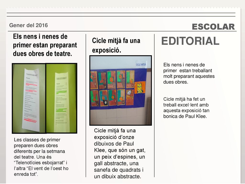 Els nens i nenes de primer estan preparant dues obres de teatre.