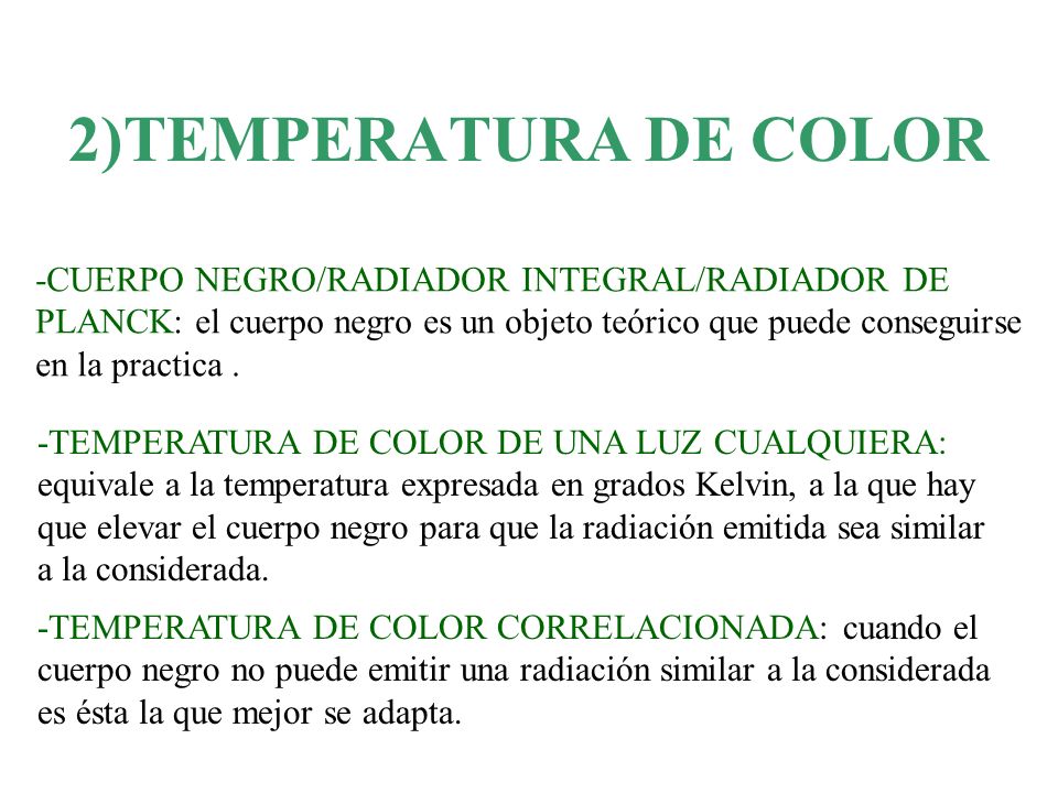 2)TEMPERATURA DE COLOR -CUERPO NEGRO/RADIADOR INTEGRAL/RADIADOR DE