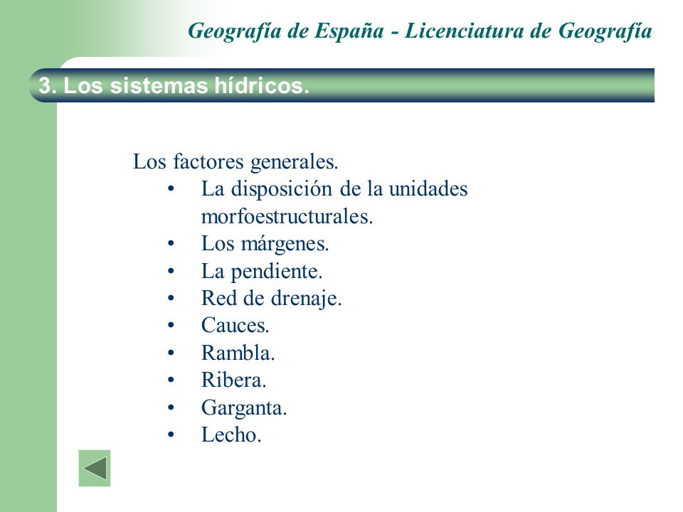 3. Los sistemas hídricos. Los factores generales. La disposición de la unidades morfoestructurales.