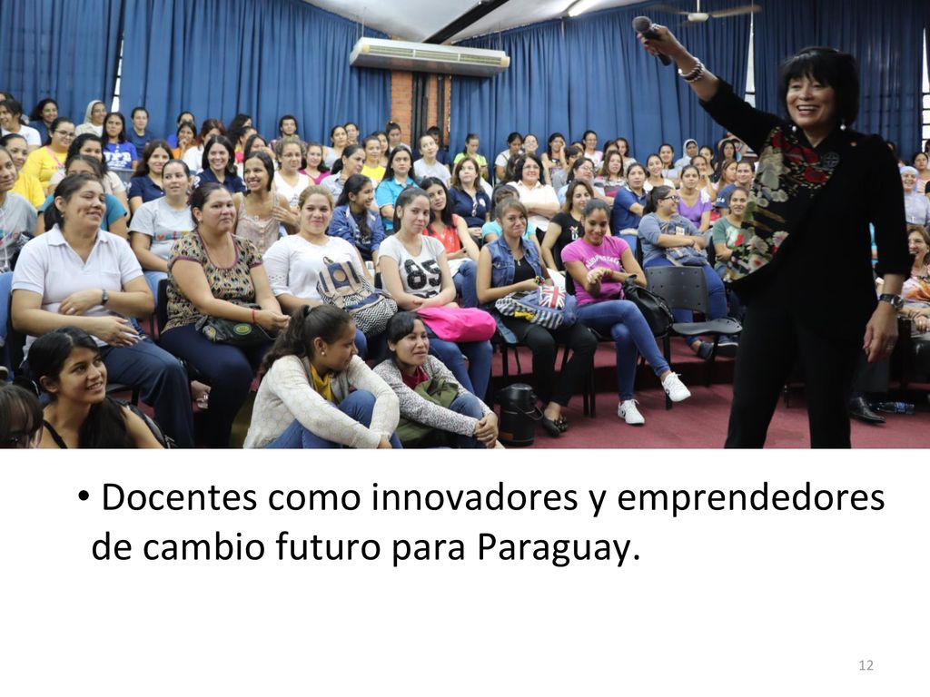 Docentes como innovadores y emprendedores de cambio futuro para Paraguay.