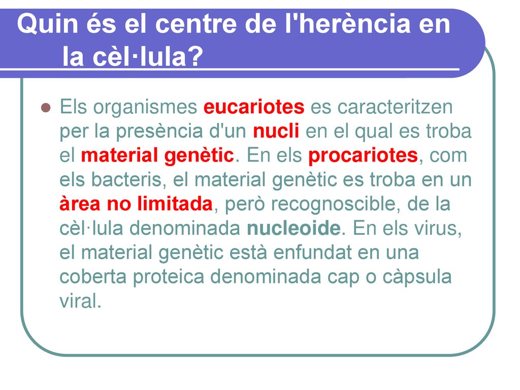 Quin és el centre de l herència en la cèl·lula