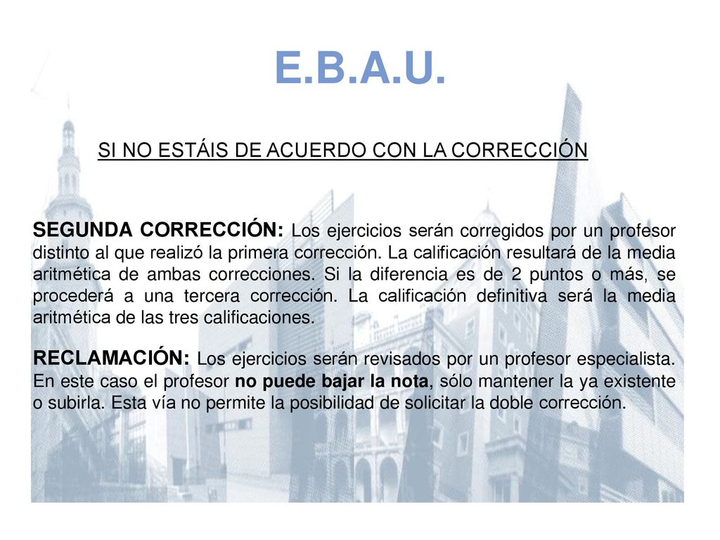 SI NO ESTÁIS DE ACUERDO CON LA CORRECCIÓN