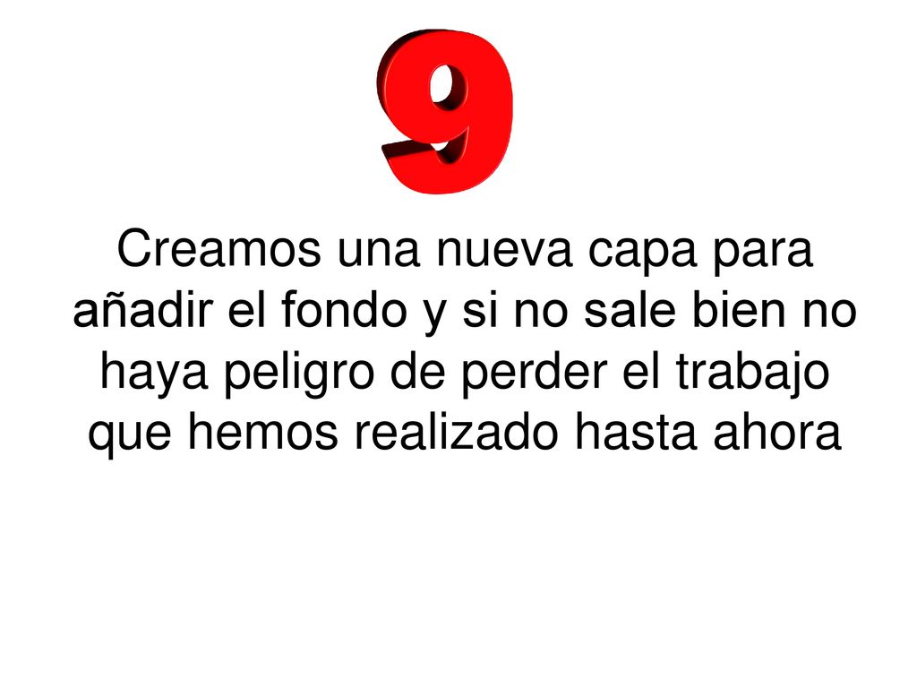 Creamos una nueva capa para añadir el fondo y si no sale bien no haya peligro de perder el trabajo que hemos realizado hasta ahora