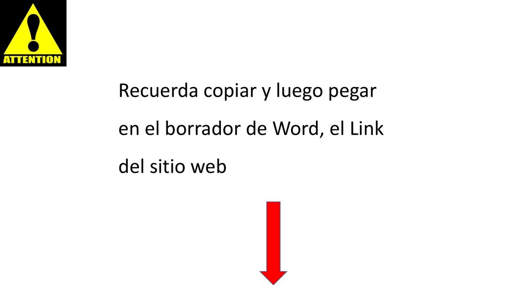 Recuerda copiar y luego pegar en el borrador de Word, el Link del sitio web