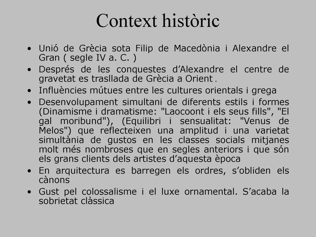 Context històric Unió de Grècia sota Filip de Macedònia i Alexandre el Gran ( segle IV a. C. )