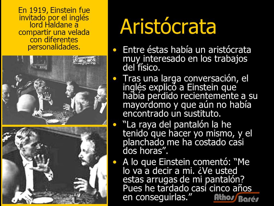 En 1919, Einstein fue invitado por el inglés lord Haldane a compartir una velada con diferentes personalidades.