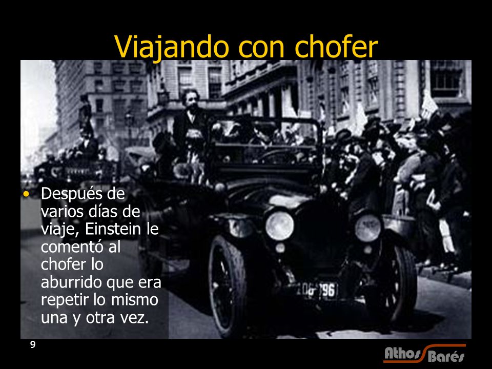 Viajando con chofer Después de varios días de viaje, Einstein le comentó al chofer lo aburrido que era repetir lo mismo una y otra vez.