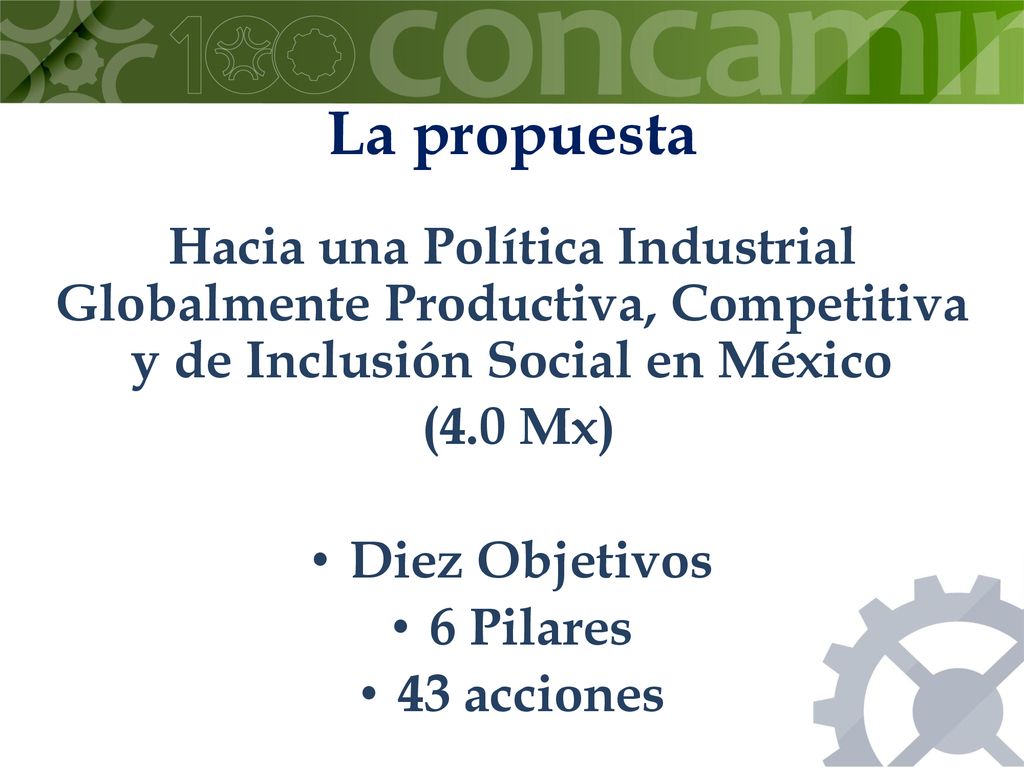 La propuesta Hacia una Política Industrial Globalmente Productiva, Competitiva y de Inclusión Social en México.