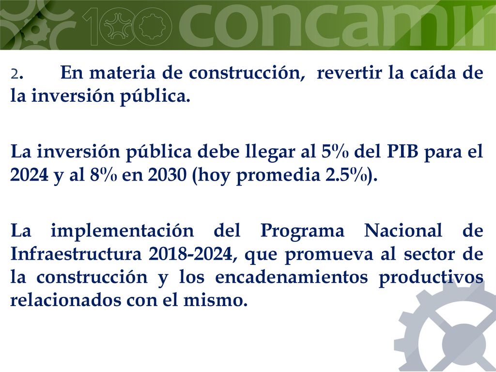 2. En materia de construcción, revertir la caída de la inversión pública.