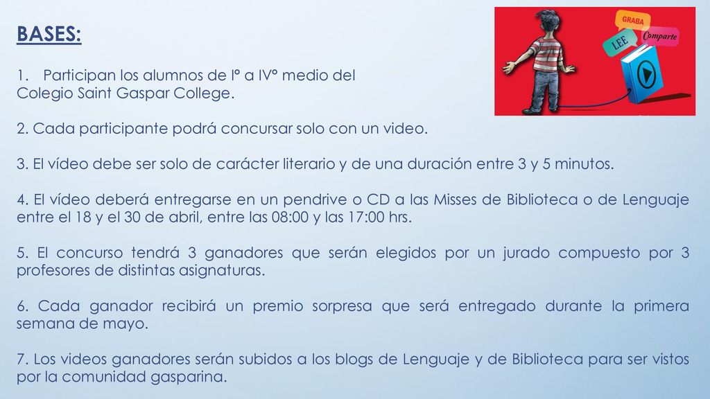 BASES: Participan los alumnos de I° a IV° medio del