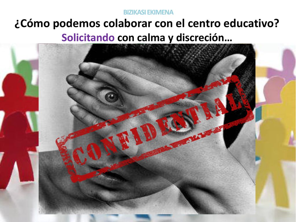 BIZIKASI EKIMENA ¿Cómo podemos colaborar con el centro educativo.