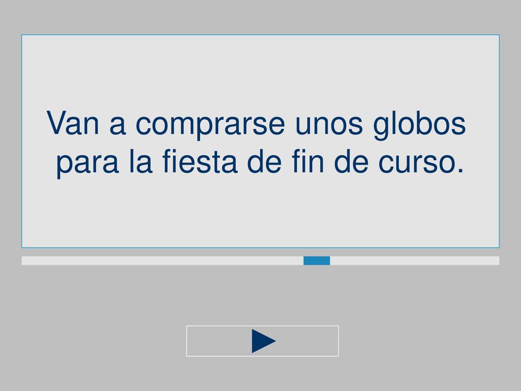 Van a comprarse unos globos para la fiesta de fin de curso.