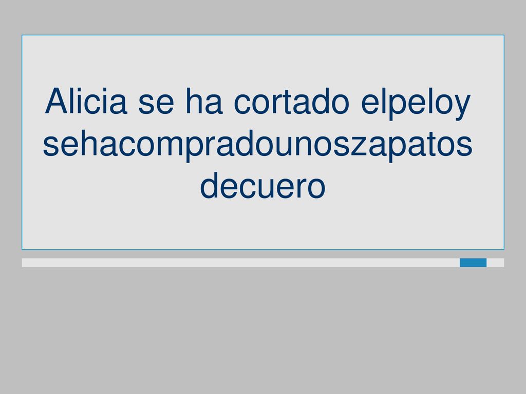 Alicia se ha cortado elpeloy sehacompradounoszapatos decuero