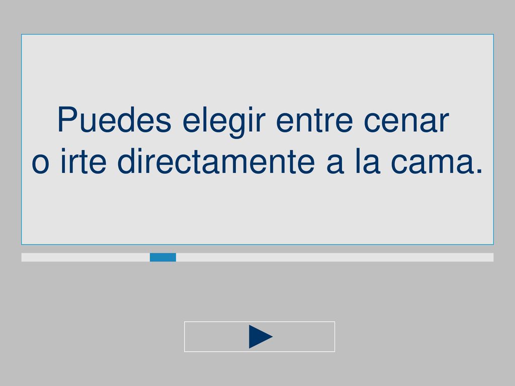 Puedes elegir entre cenar o irte directamente a la cama.