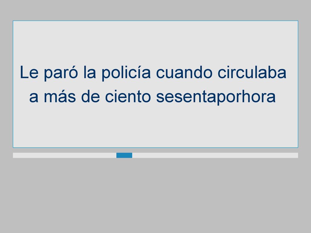 Le paró la policía cuando circulaba a más de ciento sesentaporhora