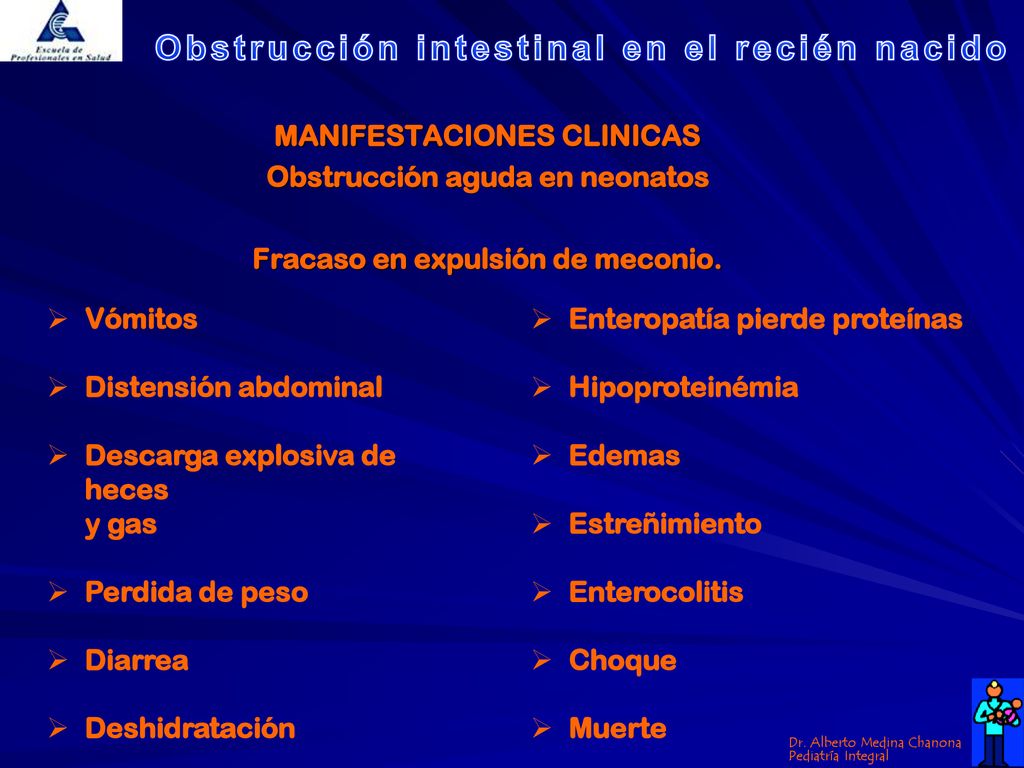 MANIFESTACIONES CLINICAS Obstrucción aguda en neonatos Fracaso en expulsión de meconio.