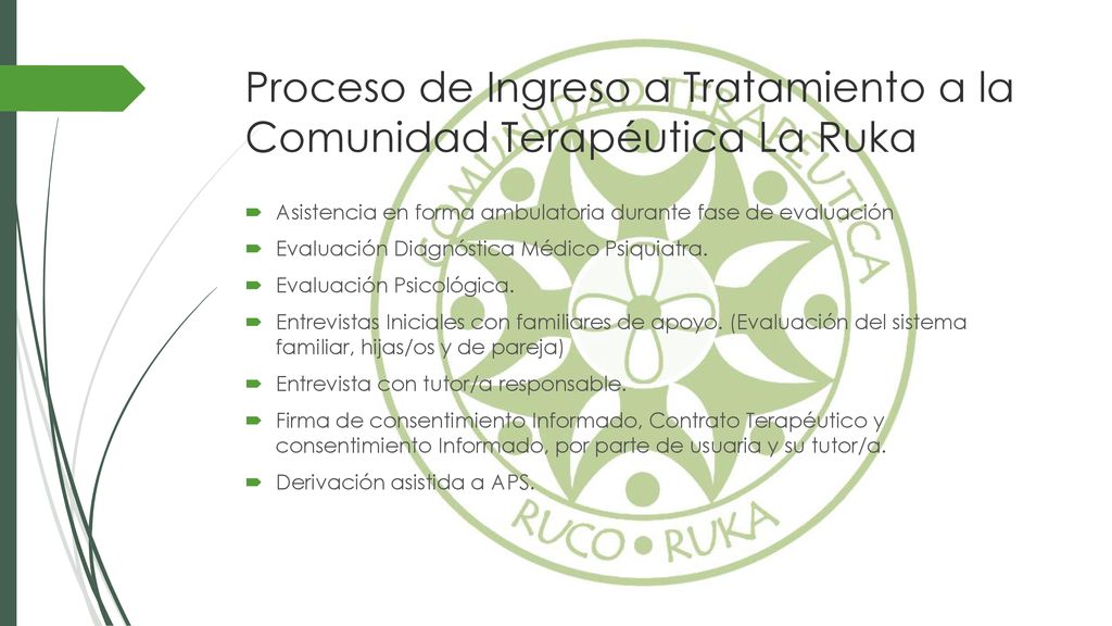 Proceso de Ingreso a Tratamiento a la Comunidad Terapéutica La Ruka